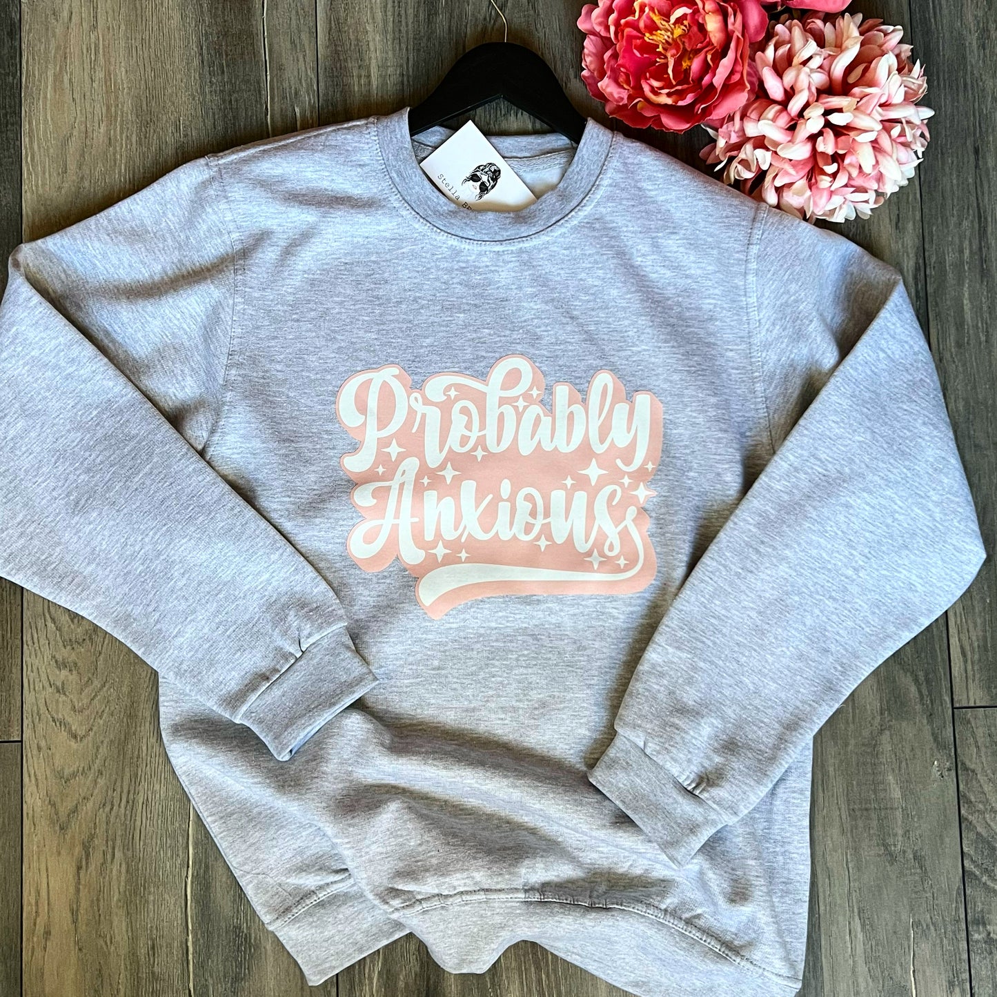 "Probably Anxious" Sweatshirt